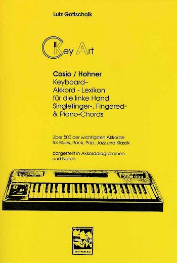 Key Art: Casio/ Hohner Keyboard-  Akkord-Lexikon für die linke Hand  Singlefinger, fingered and Pianochord