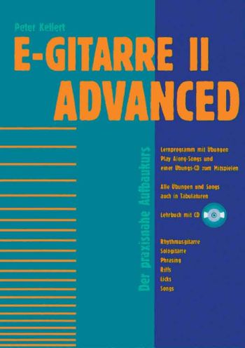 E-Gitarre advanced (=vol.2)  Lernprogramm mit Übungen, Play-Along-Songs und CD  