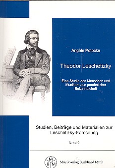 Theodor Leschetizky Eine Studie  des Menschen und Musikers aus  persönlicher Bekanntschaft
