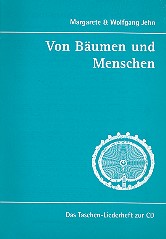 Von Bäumen und Menschen    Das Taschen-Liederheft zur CD
