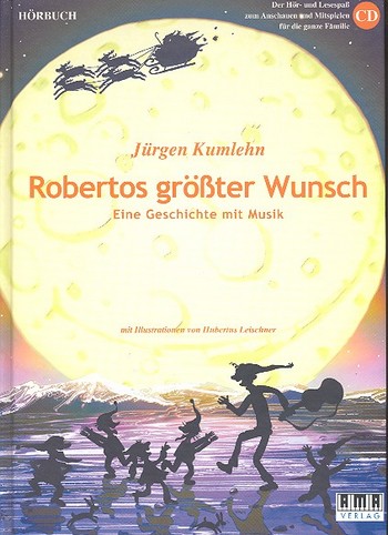 Robertos grösster Wunsch (+CD)  Eine Geschichte mit Musik  