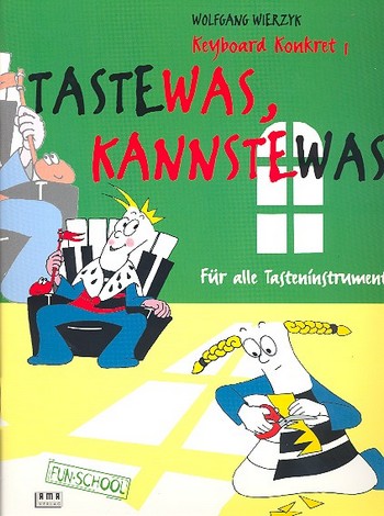 Taste was kannste was  für alle Tasteninstrumente  