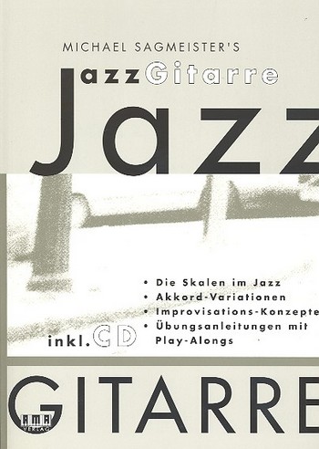 Jazz-Gitarre (+CD)  Die Skalen, Akkord-Variationen, Improvisations-Konzepte, Übungsanleitungen, Playalongs  