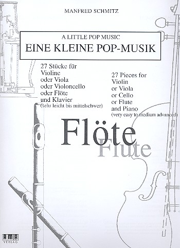 Eine kleine Pop-Musik  für Violine (Flöte/Viola/Violoncello) und Klavier  Flöte