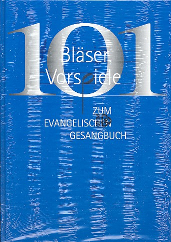 101 Bläservorspiele zum EG&nbsp;&nbsp;in 3-6stimmigen Sätzen&nbsp;&nbsp;Partitur