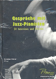 Gespräche mit Jazz-Pianisten  54 Interviews und Porträts  