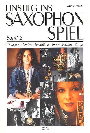 Einstieg ins Saxophonspiel Band 2  Übungen, Scales, Techniken,  Improvisation, Songs