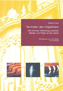Barbara Kraus - Techniken des Orgelübens