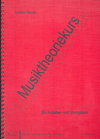 Musiktheoriekurs  Ein Aufgabe- und Übungsbuch  
