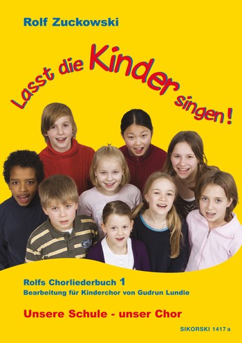 Lasst die Kinder singen Band 1  für Kinderchor und Klavier  Rolfs Chorliederbuch Band 1