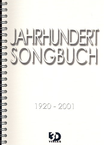 Jahrhundert Songbuch DIN A4:  1920-2001  Melodiestimme mit Akkorden