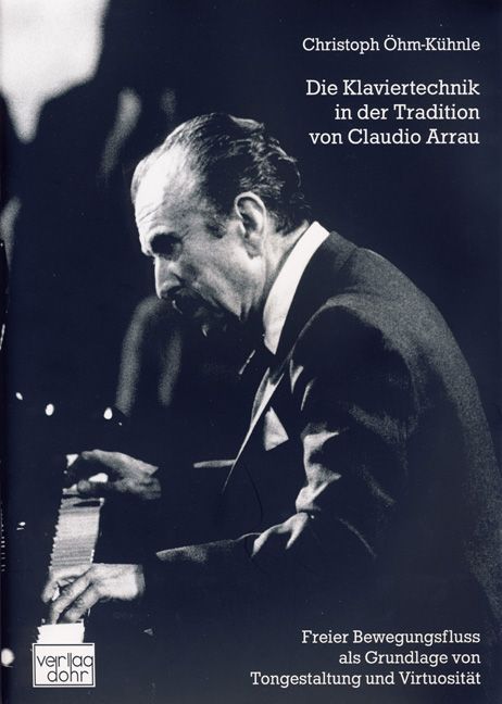 Die Klaviertechnik in der Tradition von Claudio Arrau&nbsp;&nbsp;&nbsp;&nbsp;