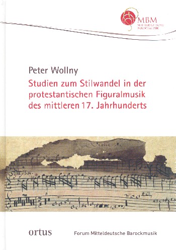 Studien zum Stilwandel in der protestantischen Figuralmusik des&nbsp;&nbsp;mittleren 17. Jahrhunderts&nbsp;&nbsp;