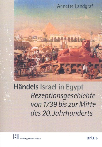 Händels Israel in Egypt   Rezeptionsgeschichte von 1739 bis zur Mitte des 20. Jahrhunderts  