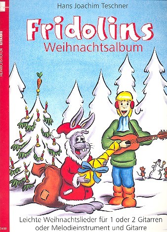 Fridolins Weihnachtsalbum  für 1-2 Gitarren (oder Melodieinstrument und Gitarre)  