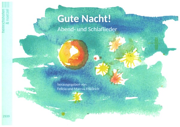 Gute Nacht!&nbsp;&nbsp;für Gesang und Instrumente (Gitarre, Ukulele oder Klavier)&nbsp;&nbsp;Sing- und Spielpartitur