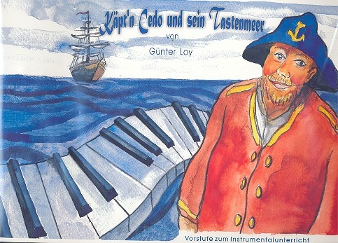 Käptn Cedo und sein Tastenmeer Band 1  Vorstufe zum Instrumentalunterricht  