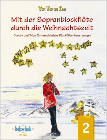 Mit der Sopranblockflöte durch die&nbsp;&nbsp;Weihnachtszeit Band 2: für 2-3 Blockflöten&nbsp;&nbsp;Spielpartitur