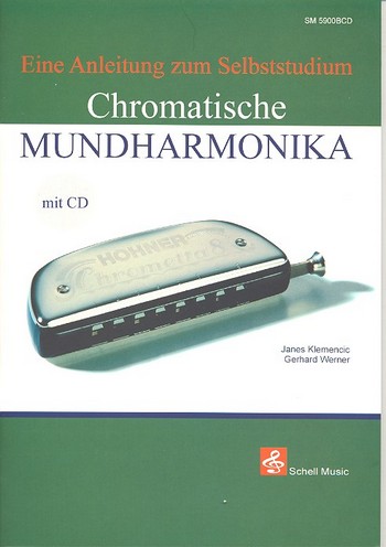 Chromatische Mundharmonika (+CD)&nbsp;&nbsp;Eine Anleitung zum Selbststudium&nbsp;&nbsp;