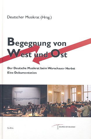 Begegnung von West und Ost  Der Deutsche Musikrat beim  Warschauer Herbst