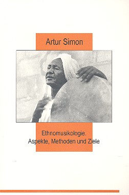 Ethnomusikologie Aspekte, Methoden  und Ziele (+CD)  
