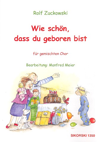 Wie schön dass du geboren bist&nbsp;&nbsp;für gem Chor a cappella&nbsp;&nbsp;Partitur