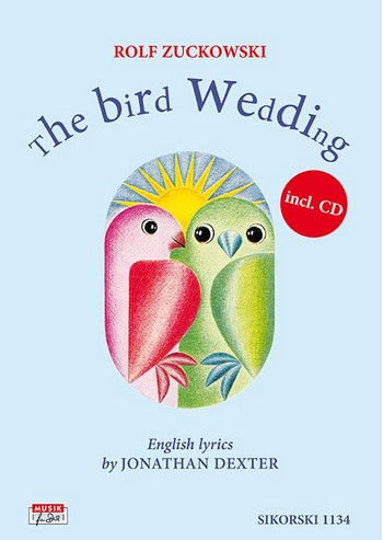 The Bird Wedding (+CD)&nbsp;&nbsp;for voice (children's chorus) and piano (instruments ad lib)&nbsp;&nbsp;piano score