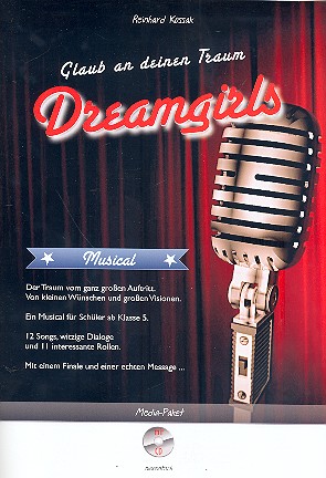 Dreamgirls - Glaub an deinen Traum (+CD)  für Sprecher, Darsteller, Soli, gem Chor und Instrumente  Media-Paket (Lehrerausgabe +CD) mit Aufführungshinweisen
