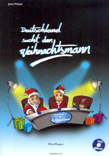 Deutschland sucht den Weihnachtsmann (+CD)  für Darsteller, Soli und Kinderchor  Noten und Texte