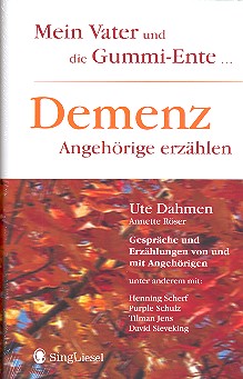 Mein Vater und die Gummi-Ente Demenz-Angehörige erzählen    
