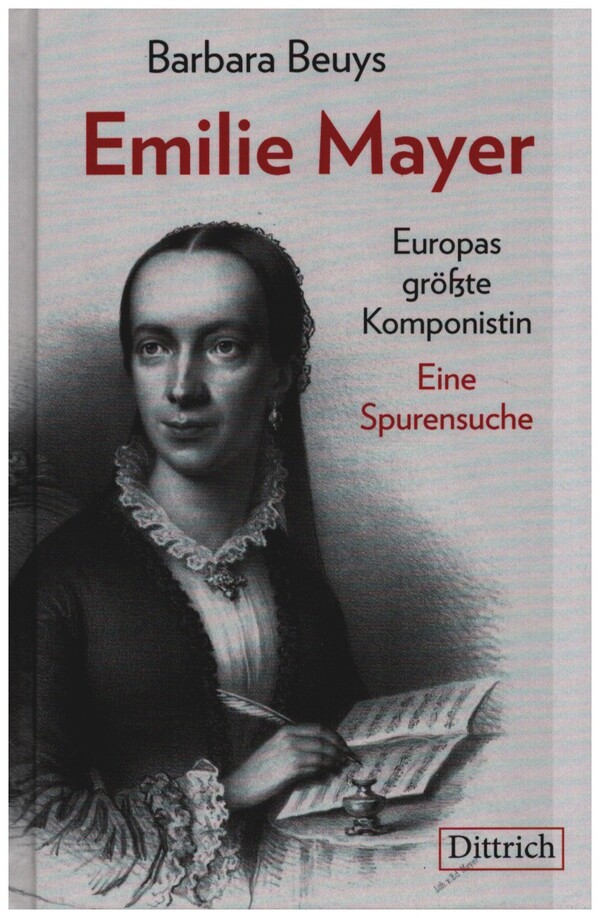 Emilie Mayer  Europas grösste Komponistin - Eine Spurensuche  gebunden