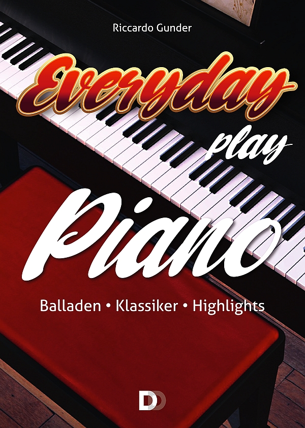 Everyday Play Piano - Balladen, Klassiker - Highlights  für Klavier mit Gitarrenakkorden  