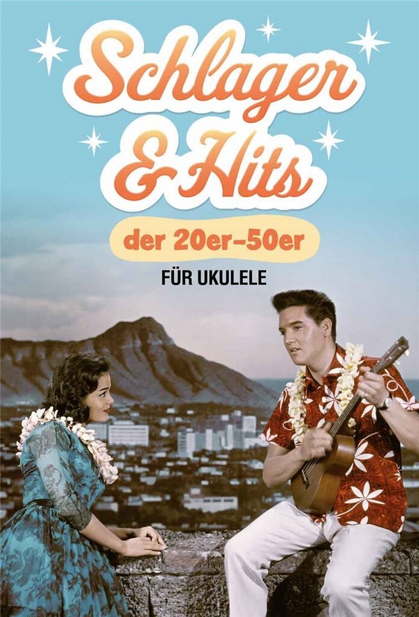 Schlager und Hits der 20er-50er:  für Ukulele (Melodie/Texte/Akkorde/Griffbilder/Schlagmuster)  