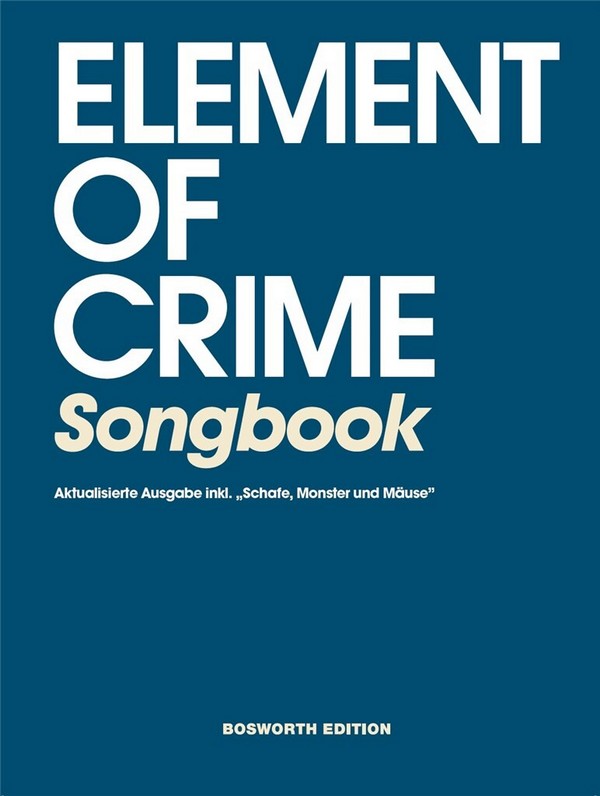 Element of Crime   Melodie/Texte/Akkorde  Songbook (Neuausgabe 2018)