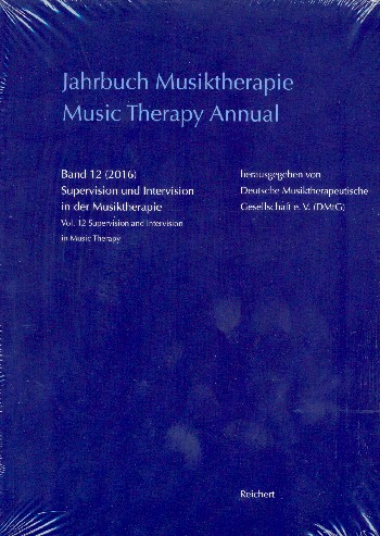 Jahrbuch Musiktherapie Band 12 (2016)  Supervision und Intervision in der Musiktherapie  