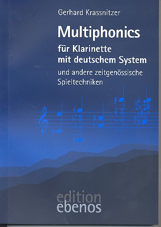 Multiphonics und andere zeitgenössische Spieltechniken  für Klarinette mit deutschen System  