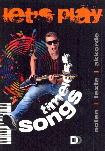 Let's play - Timeless Songs  Songbook Melodie/Texte/Akkorde  