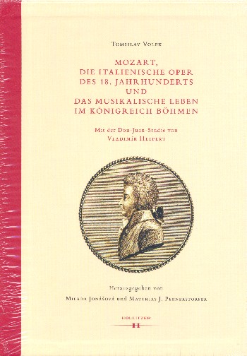 Mozart, die italienische Oper des 18. Jahrhunderts und das musikalisch  Leben im Königreich Böhmen  2 Bände im Schuber