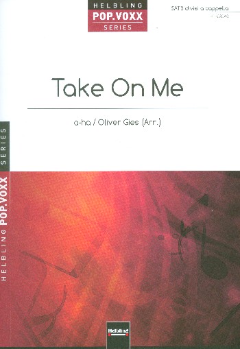 Take on me&nbsp;&nbsp;für gem Chor a cappella&nbsp;&nbsp;Partitur