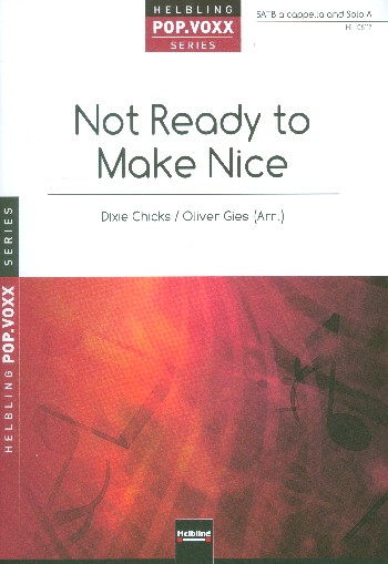 Not ready to make nice&nbsp;&nbsp;für gem Chor a cappella und Solo A&nbsp;&nbsp;Partitur