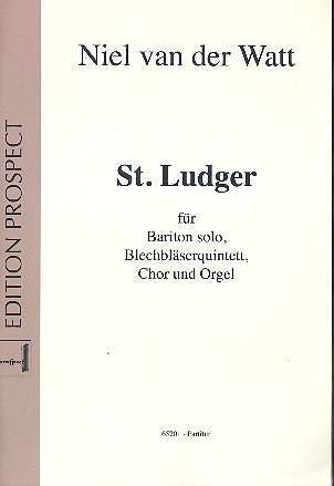 St. Ludger für Bariton, gem Chor,  5 Blechbläser und Orgel  Partitur (dt)