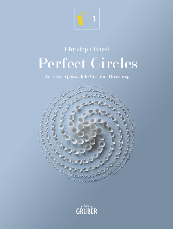 Perfect Circles, An Easy Approach To Circular Breathing  für Saxophon  