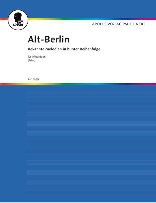 Alt-Berlin - Potpourri bekannter Melodien  für Akkordeon  Fries, Peter, Bearb.