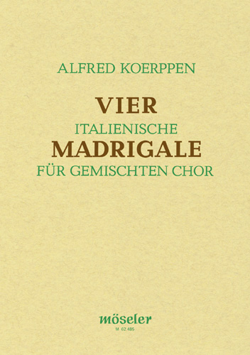 4 italienische Madrigale  für gem Chor a cappella (4-6stimmig)  