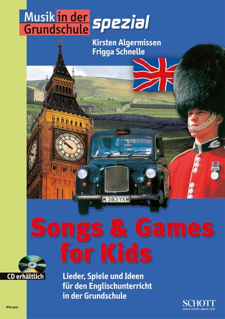 Songs and Games for Kids  Lieder, Spiele und Ideen für den  Englischuntericht in der Grundschule
