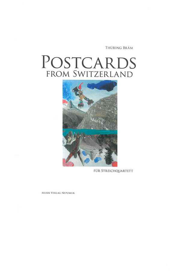 Postcards from Switzerland  für Streichquartett  Partitur und Stimmen