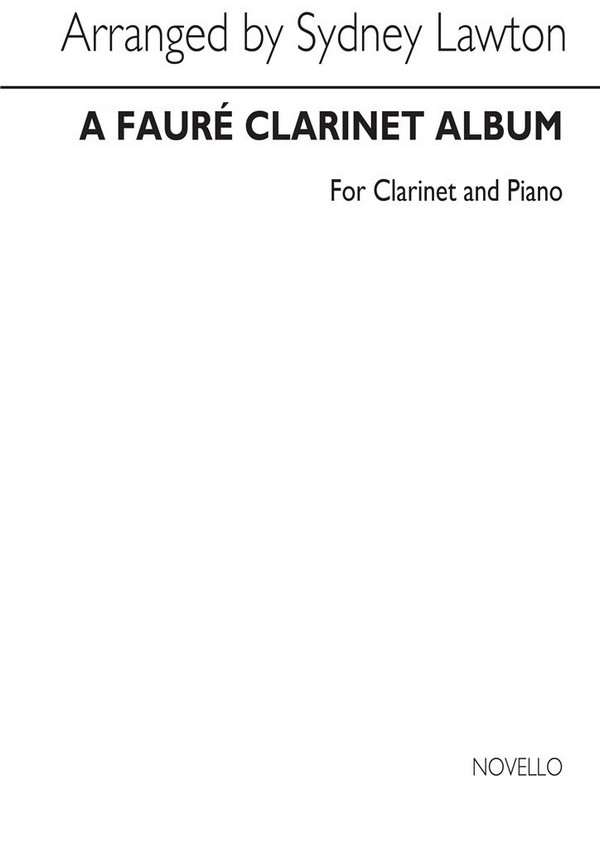 A Fauré Clarinet Album for clarinet  and piano  