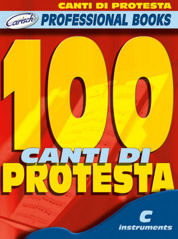 100 Canti di Protesta: for c instruments  melody line and chord symbols  (with text)