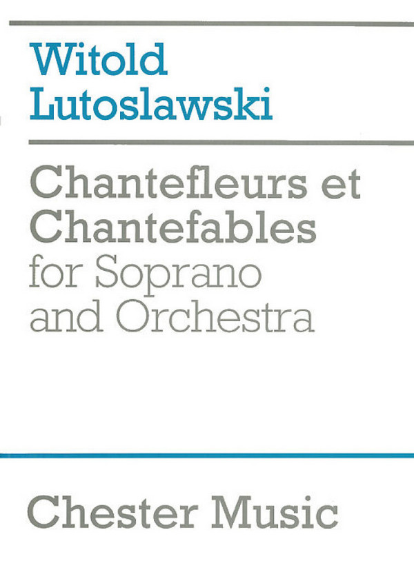 Chantefleurs et Chantefables for  soprano and orchestra  score (fr)