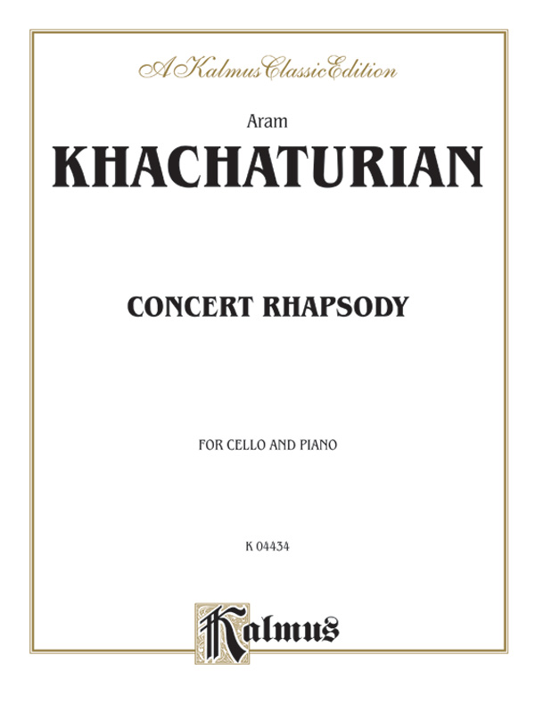 Concert Rhapsody for Violoncello and  Orchestra for violoncello and piano  Kalmus Classic Series